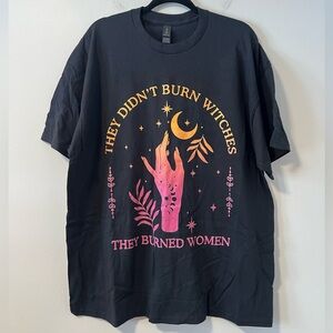 They Didn’t Burn Witches T-shirt